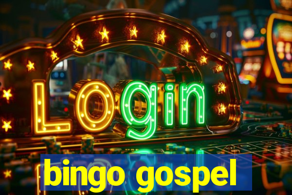 bingo gospel